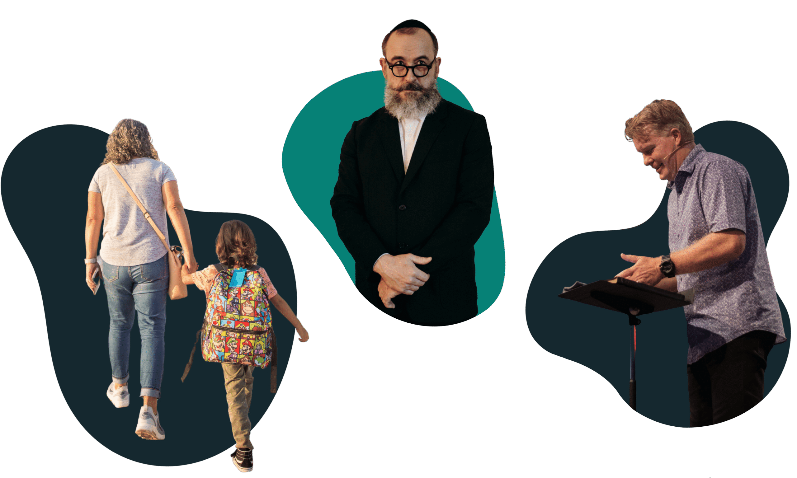 three images with oblong shapes behind them. The image on the left is a mom walking her daughter into school, facing away from the camera. The center image is of a Hasidic Jewish man with his hand clasping over the wrist of his other hand. The third image on the right is of a modern pastor at a modern book stand with a Bible.